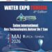 تونس تحتضن “WATER EXPO 6.0”: حلول مبتكرة لمواجهة تحديات المياه في قلب التغيرات المناخية
