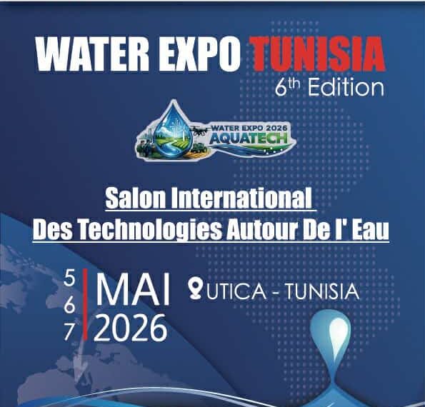 “تحت إشراف وزارة الفلاحة: WATER EXPO TUNISIA 6 حدث دولي يجمع الخبراء ويطرح حلولاً مبتكرة لمستقبل المياه”